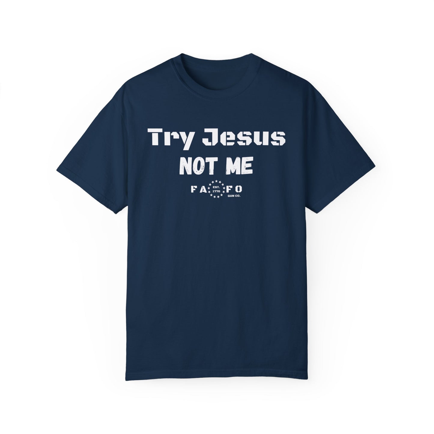 Try Jesus Not Me T-shirt