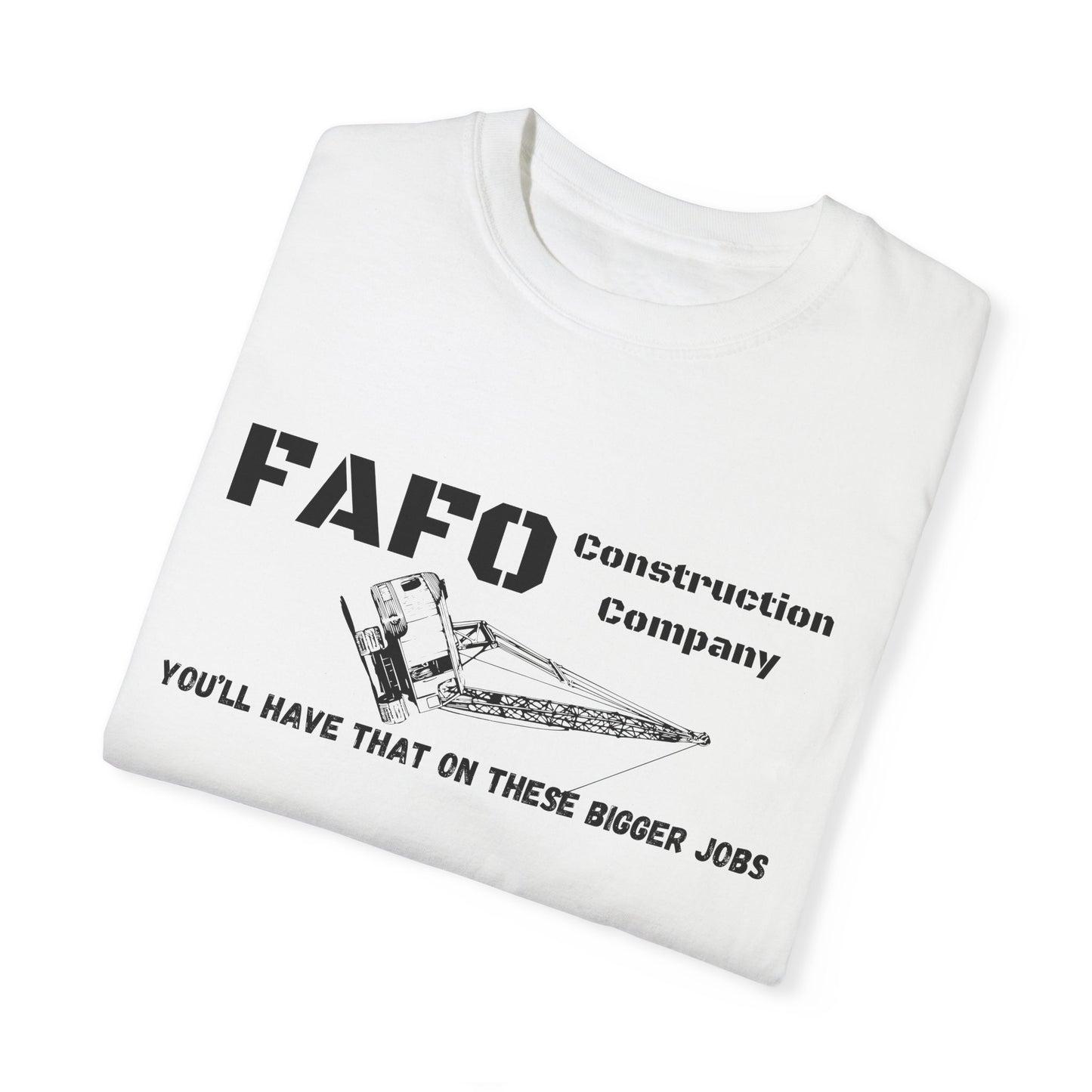 FAFO Construction Company T-shirt