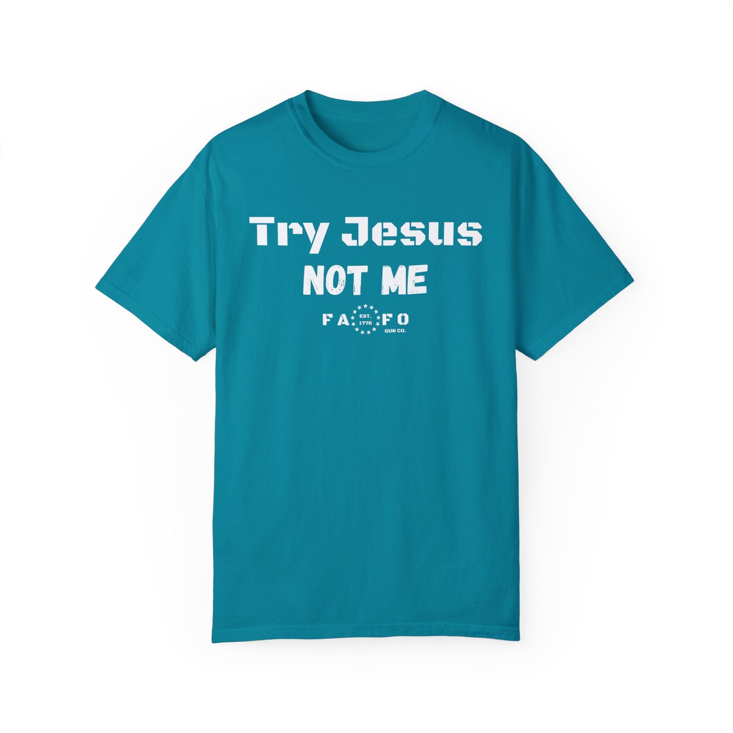 Try Jesus Not Me T-shirt