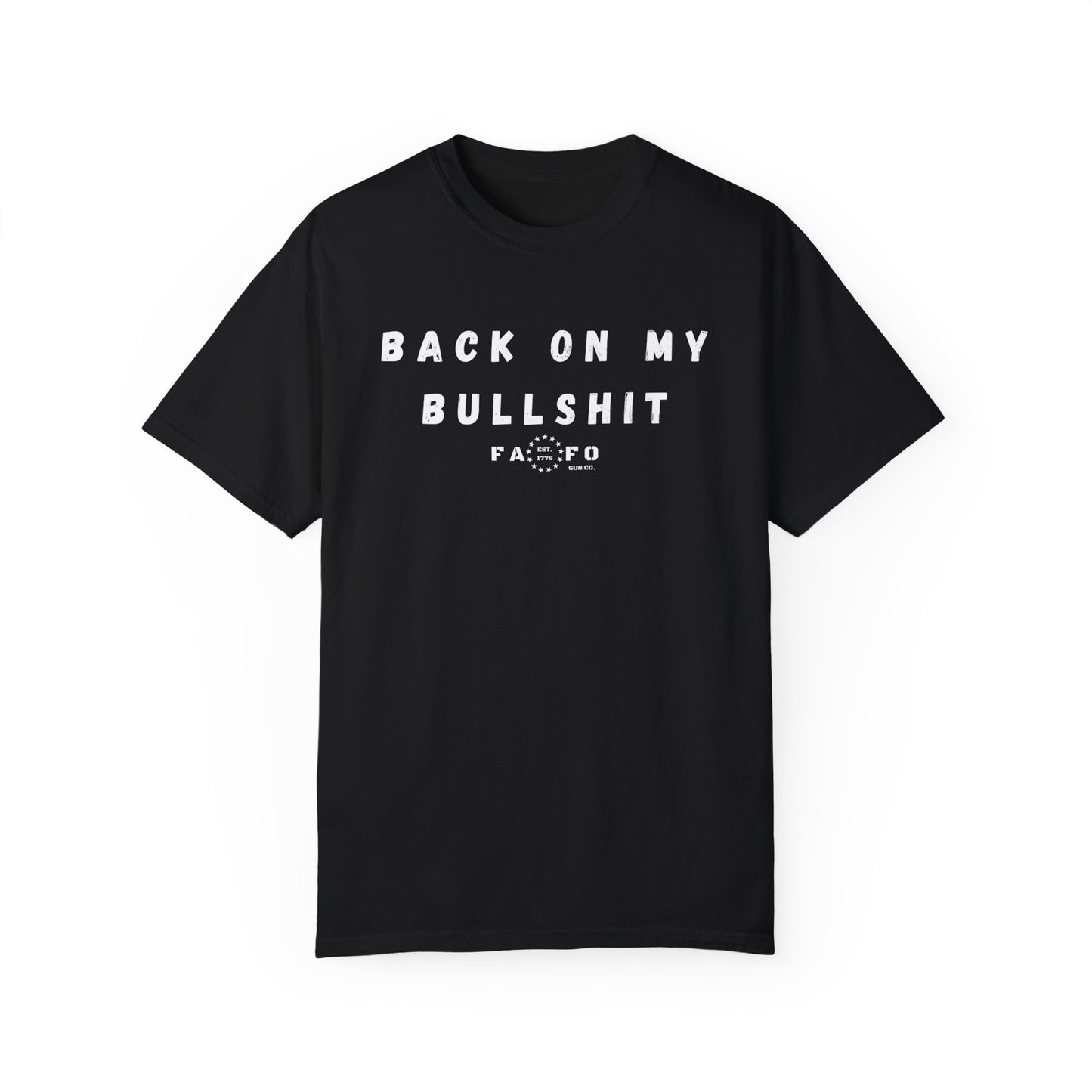 Back On My Bullshit T-shirt
