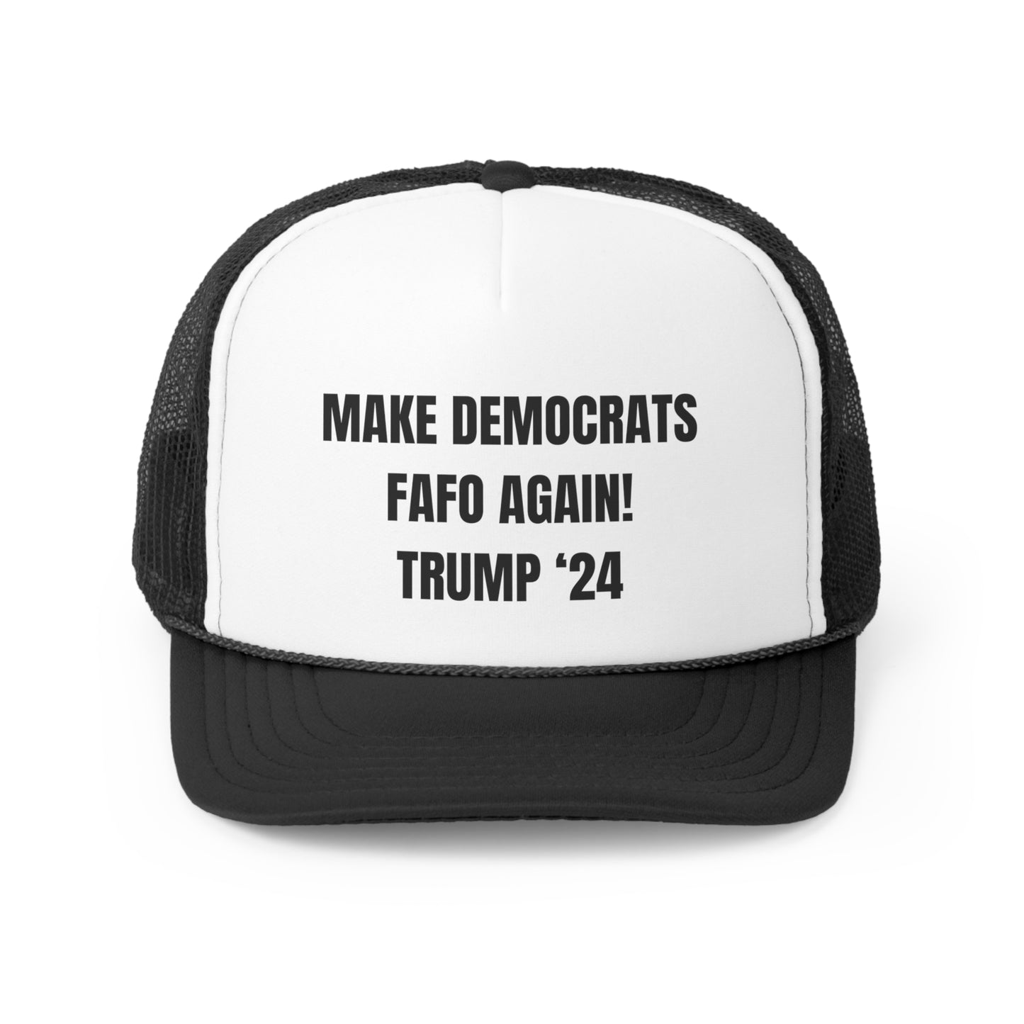 MAKE DEMOCRATS FAFO AGAIN! Trucker