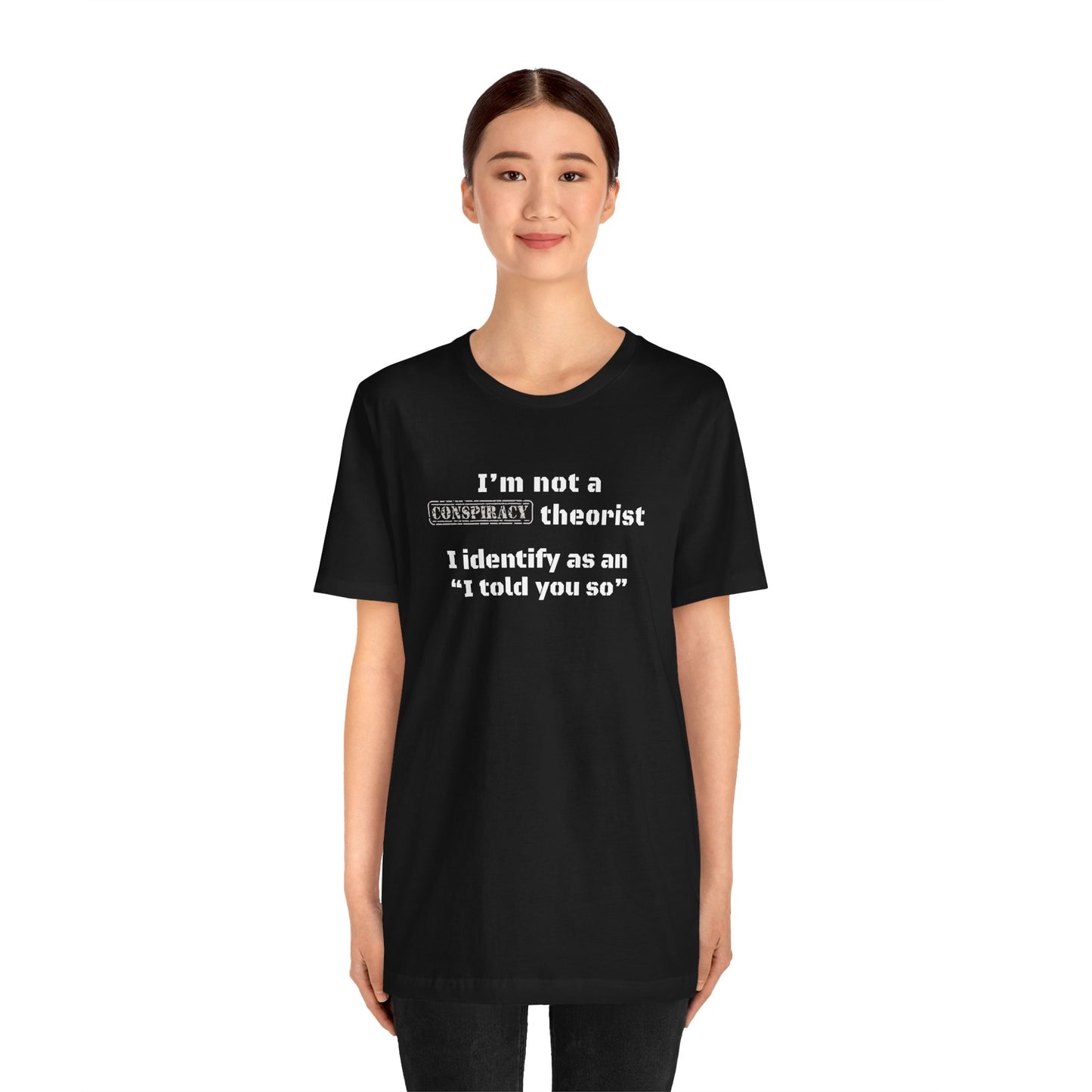 Unisex "I told you so" T-Shirt