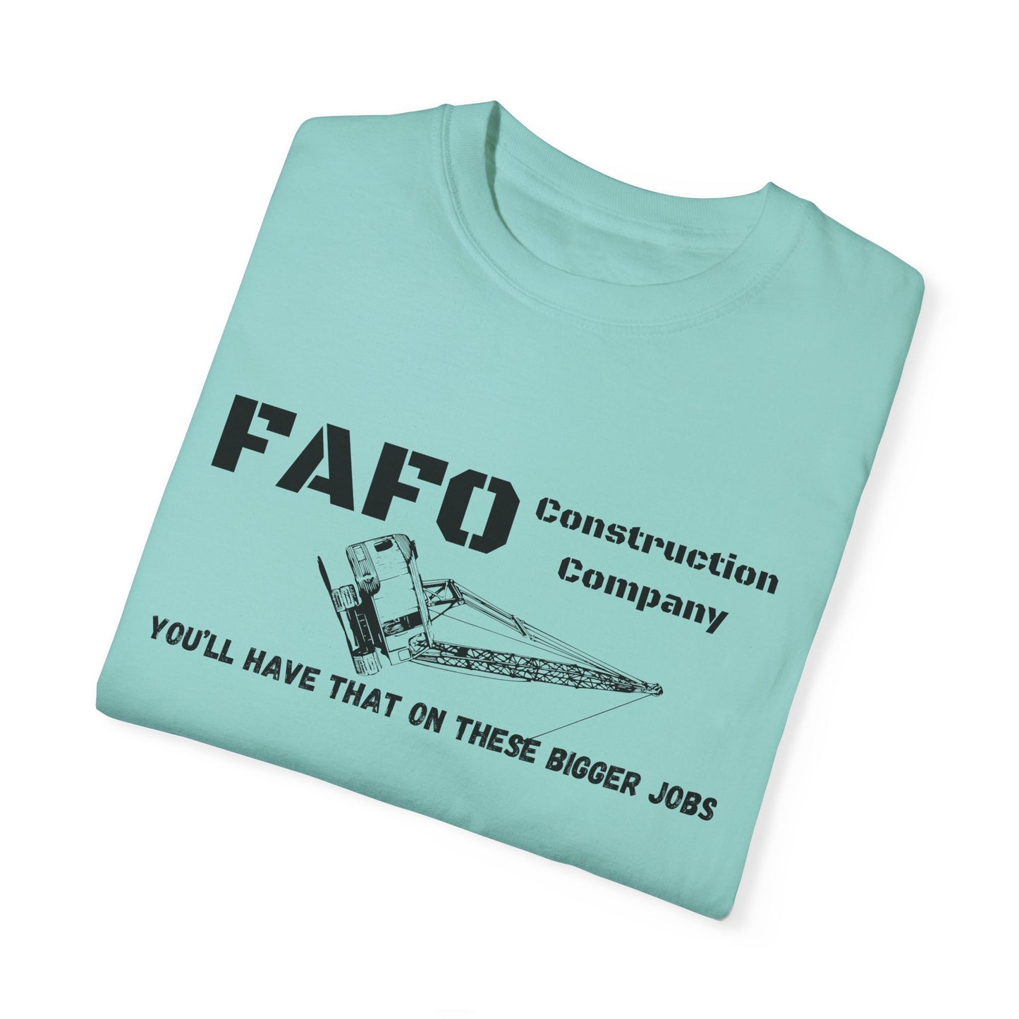 FAFO Construction Company T-shirt