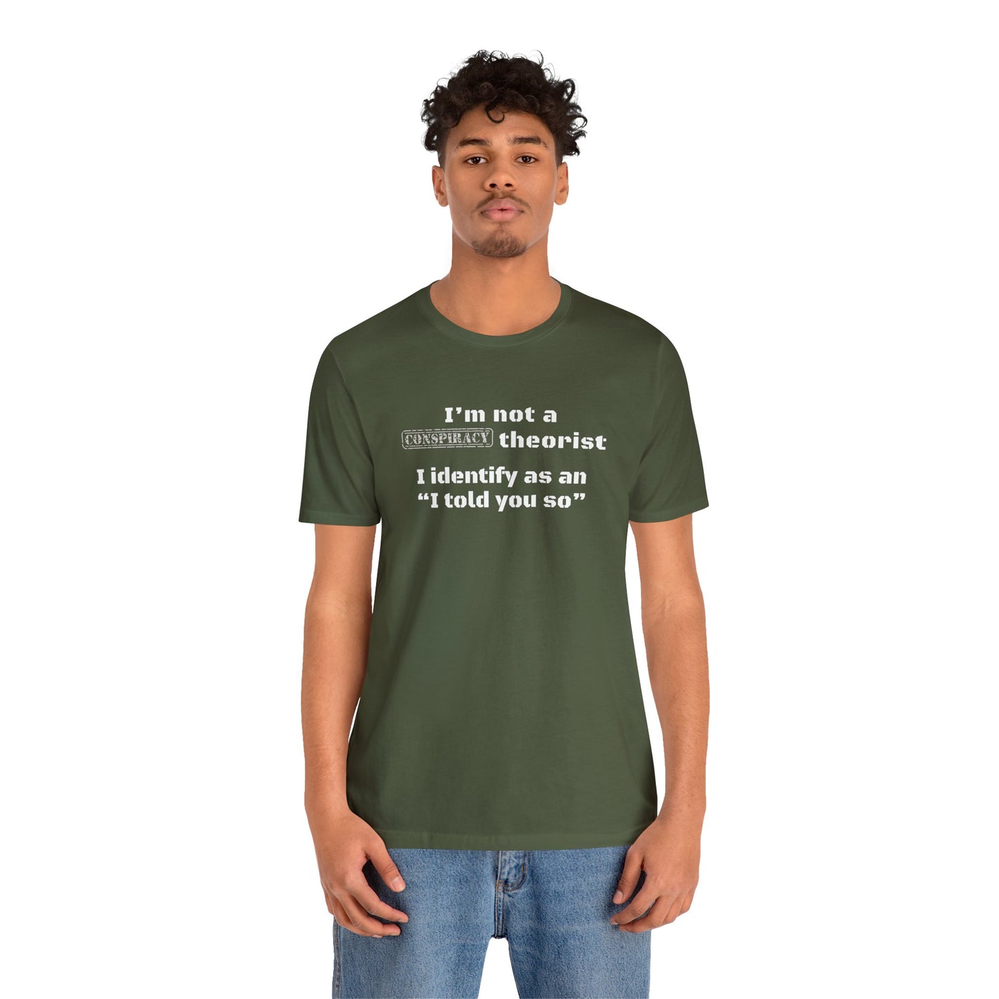 Unisex "I told you so" T-Shirt