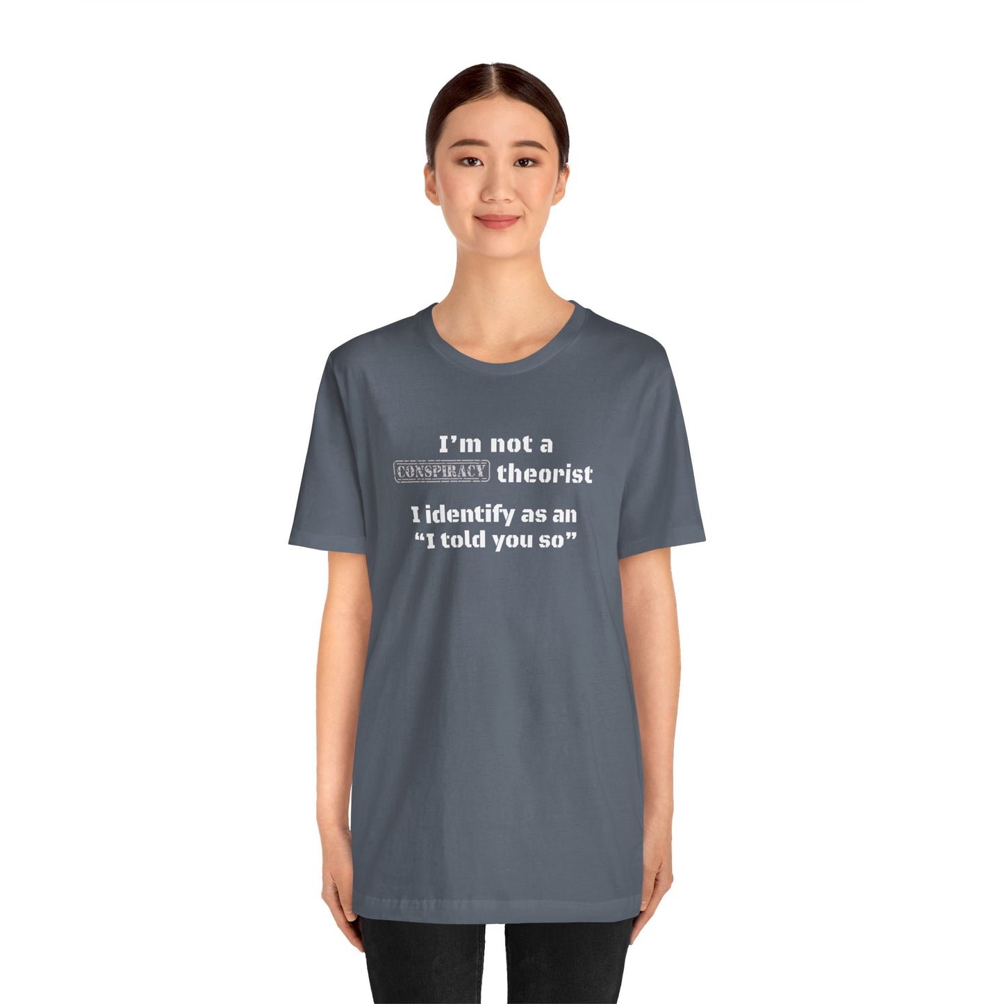 Unisex "I told you so" T-Shirt