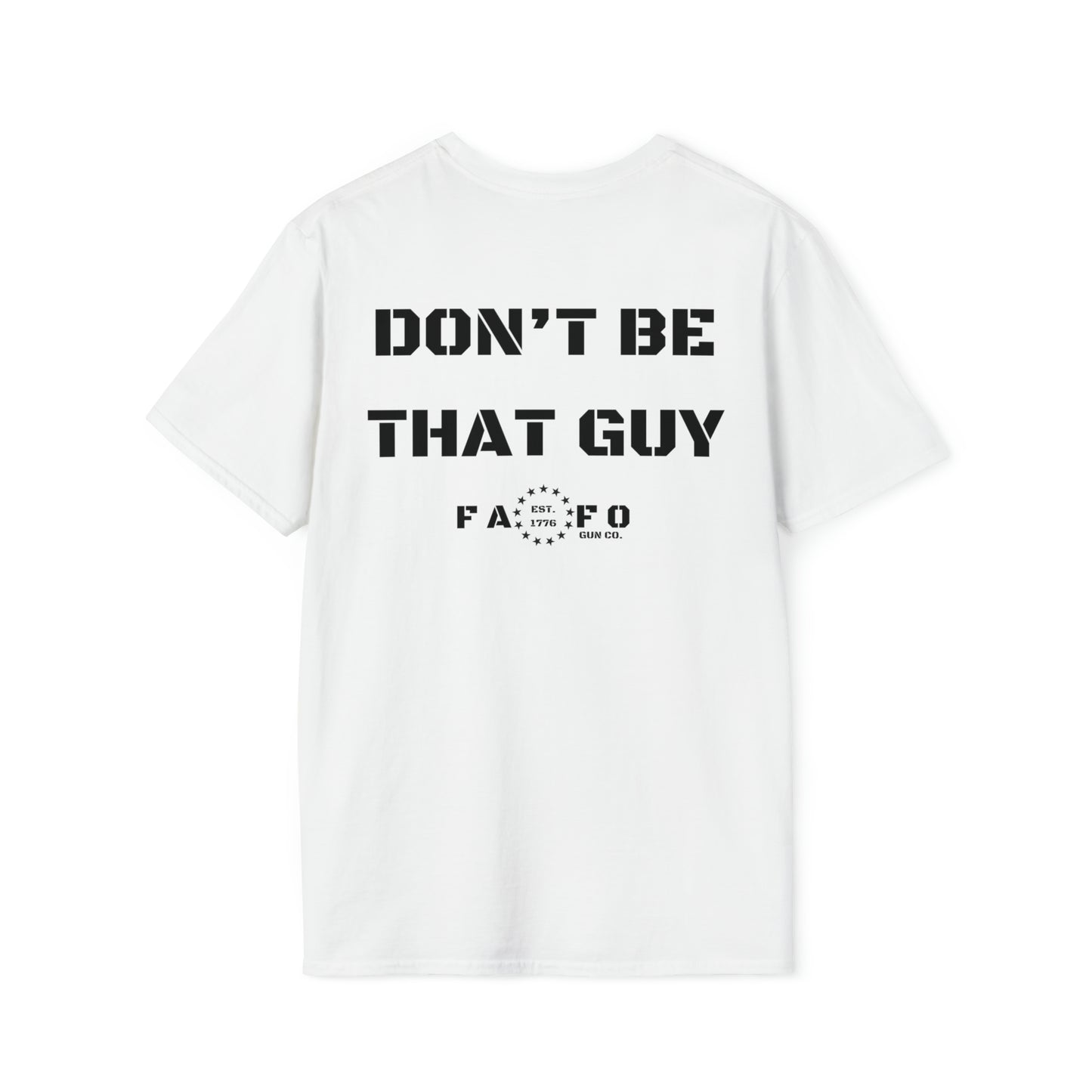 “DON’T BE THAT GUY” Tee (Print on Back)