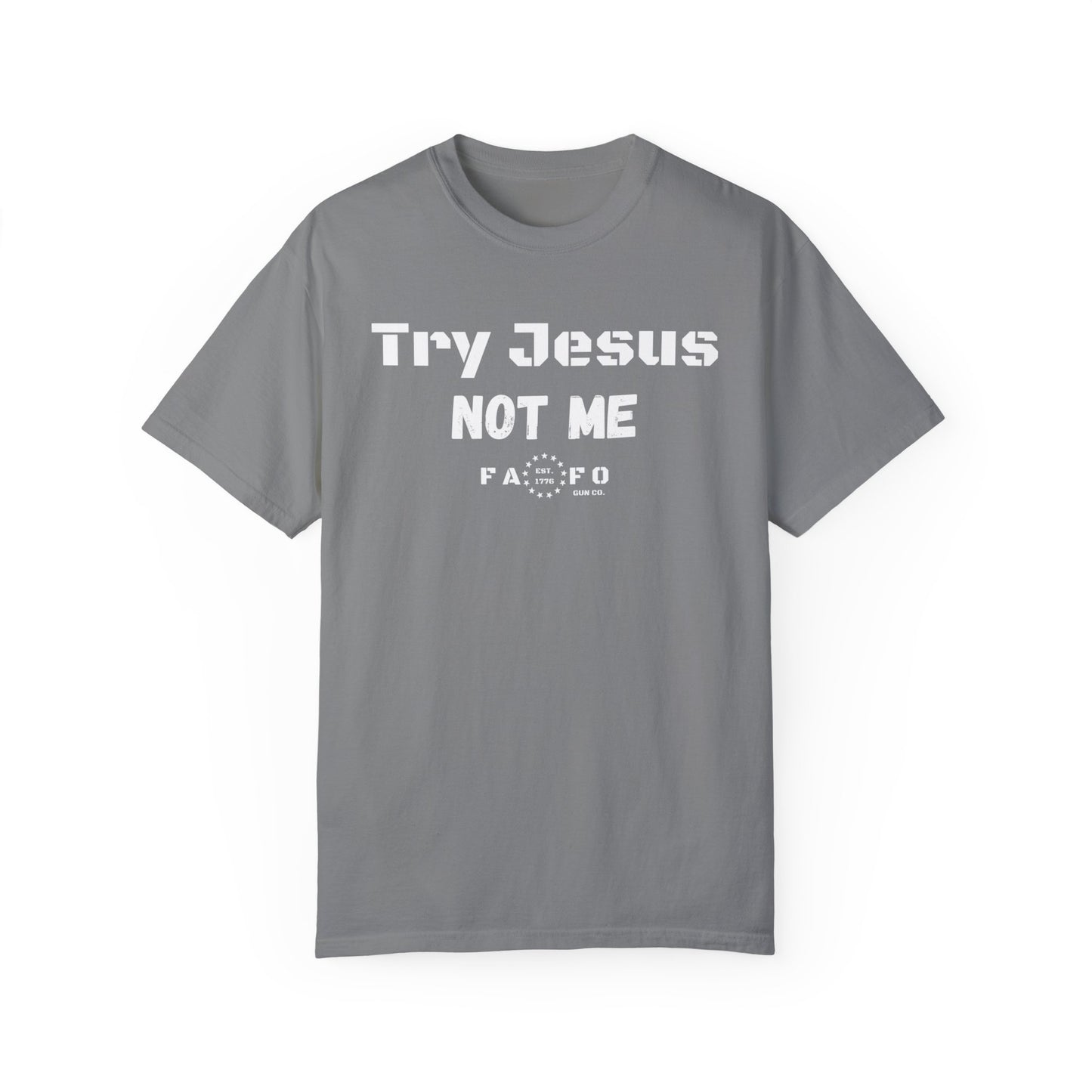 Try Jesus Not Me T-shirt