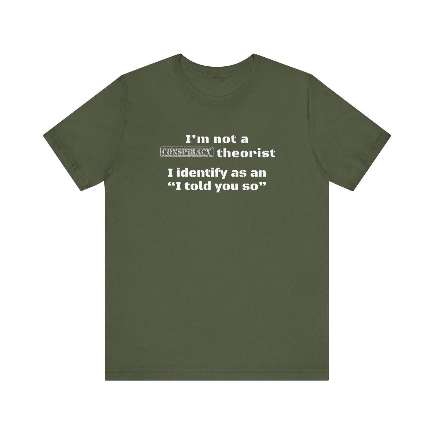 Unisex "I told you so" T-Shirt