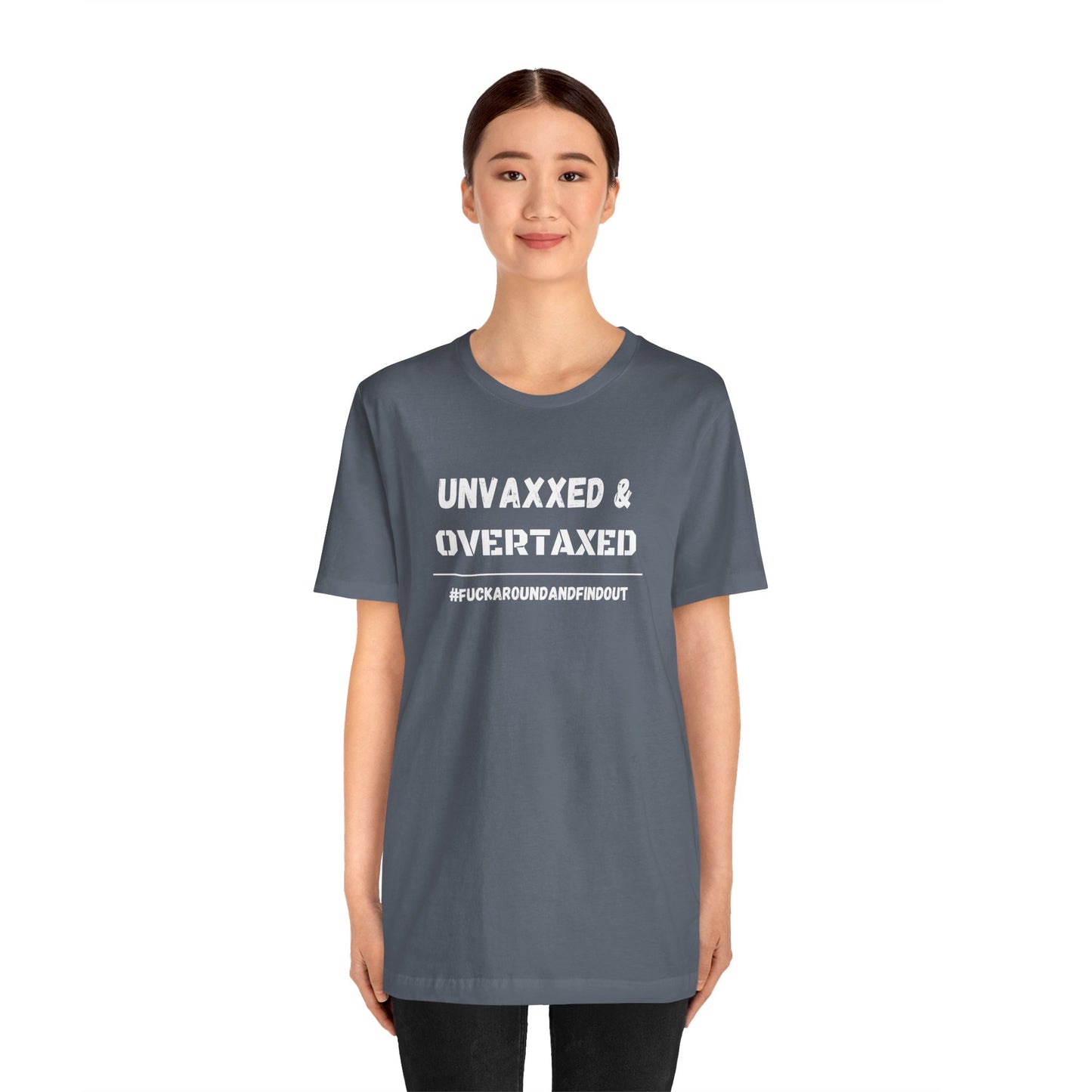 "Unvaxxed and Overtaxed" Unisex Short Sleeve Tee
