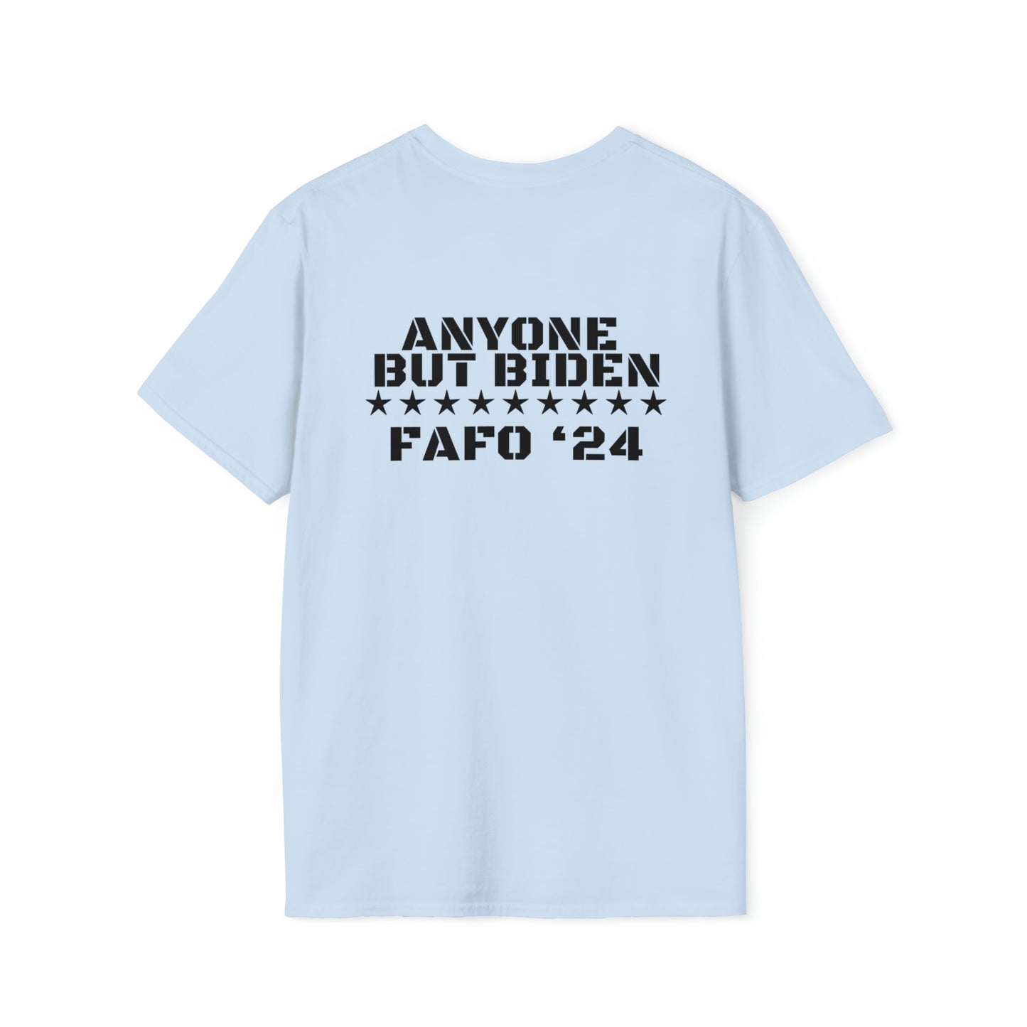 “ANYONE BUT BIDEN FAFO ‘24” Tee (Print on Back)