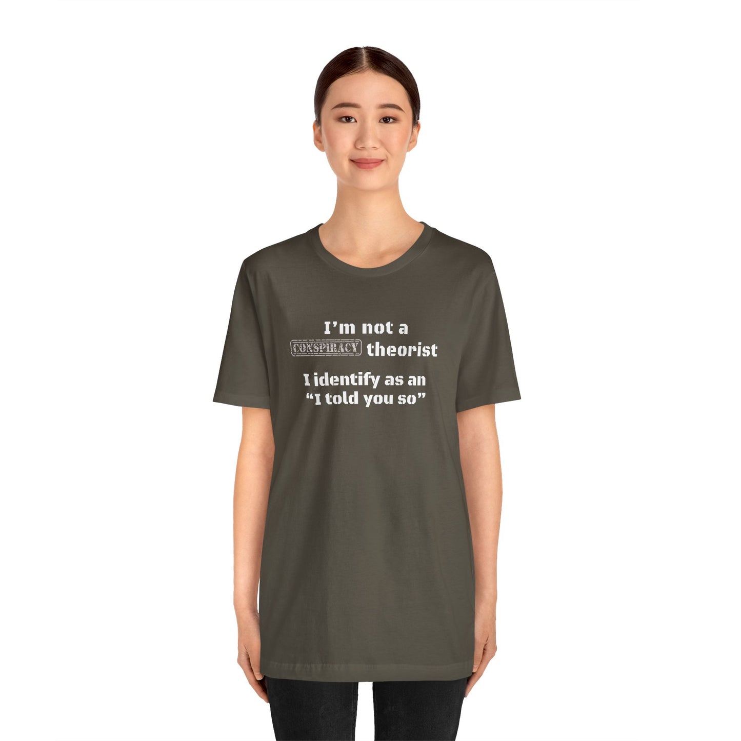 Unisex "I told you so" T-Shirt